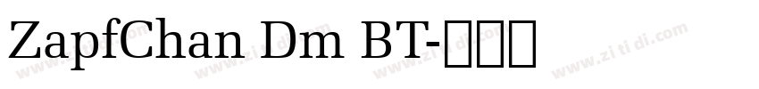 ZapfChan Dm BT字体转换